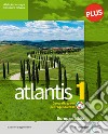 ATLANTIS 1 PLUS + QUADERNO COMPETENZE 1 + LE REGIONI ITALIANE + RACCOGLITORE libro