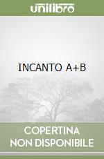 INCANTO A+B