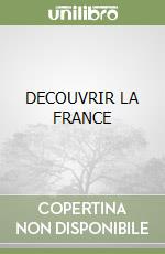 DECOUVRIR LA FRANCE libro