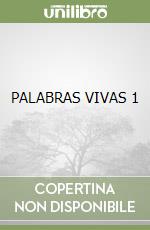 PALABRAS VIVAS 1 libro