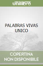PALABRAS VIVAS UNICO libro
