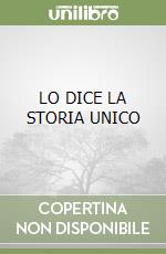 LO DICE LA STORIA UNICO libro