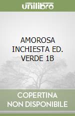 AMOROSA INCHIESTA ED. VERDE 1B libro