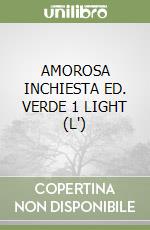 AMOROSA INCHIESTA ED. VERDE 1 LIGHT (L') libro