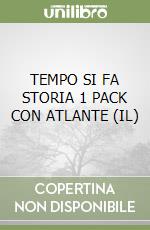 TEMPO SI FA STORIA 1 PACK CON ATLANTE (IL)