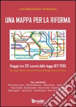 Una mappa per la riforma. Viaggio tra 212 commi della legge 107/2015 libro