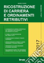 Ricostruzione di carriera e ordinamenti retributivi libro