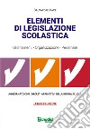 Elementi di legislazione scolastica. Ordinamenti, organizzazione, personale. Aggiornato con i decreti applicativi della Buona scuola libro di Pace Salvatore