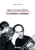 Don Lorenzo Milani. La lezione continua libro