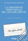 La dimensione territoriale del miglioramento. Una sfida solidale libro