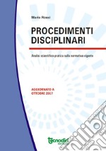 Procedimenti disciplinari. Analisi scientifico-pratica della normativa vigente libro