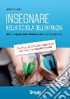 Insegnare nella scuola dell'infanzia. Dalla progettazione didattica all'attività in sezione. 10 esempi di UdA per competenze corredate da compiti di realtà libro di Carlini Antonia