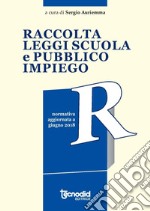 Raccolta leggi scuola e pubblico impiego libro