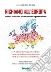 Richiamo all'Europa. Politiche scolastiche, sistemi educativi e professionalità libro