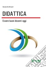 Didattica. Essere buoni docenti oggi