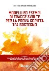 Modelli ed esempi di tracce svolte per la prova scritta tfa sostegno libro