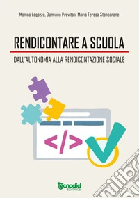 Rendicontare a scuola. Dall'autonomia alla rendicontazione sociale libro