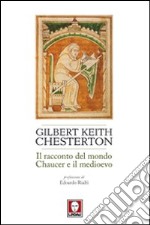 Il racconto del mondo. Chaucer e il Medioevo libro