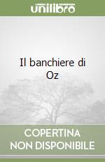 Il banchiere di Oz libro