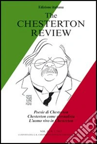 The Chesterton review. Vol. 2: Poesie di Chesterton. Chesterton come giornalista. L'uomo vivo in Chesterton libro