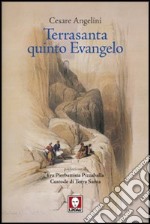 Terrasanta quinto Evangelo libro