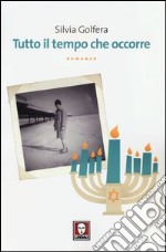 Tutto il tempo che occorre libro