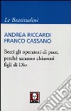 Beati gli operatori di pace, perché saranno chiamati figli di Dio libro