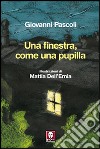 Una finestra, come una pupilla libro