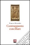 Contrappunto conciliare libro di Gherardini Brunero