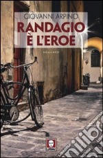 Randagio e l'eroe libro