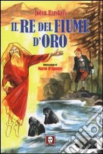 Il re del fiume d'oro libro