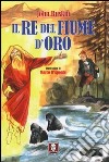 Il re del fiume d'oro libro