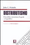 Distributismo. Una politica economica di equità e di equilibrio libro