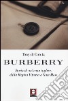 Burberry. Storia di un'icona inglese, dalla regina Vittoria a Kate Moss libro