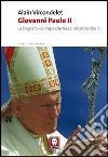 Giovanni Paolo II. La biografia del Papa che ha cambiato la storia libro di Vircondelet Alain