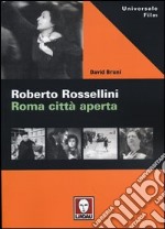 Roberto Rossellini. Roma città aperta libro