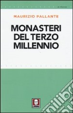 Monasteri del terzo millennio libro