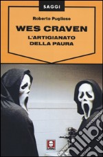 Wes Craven. L'artigianato della paura libro