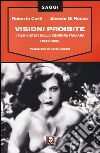 Visioni proibite. I film vietati dalla censura italiana (1947-1968) libro