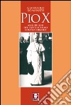 Pio X. Alle origini del cattolicesimo contemporaneo libro di Romanato Gianpaolo