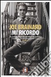 Mi ricordo libro di Brainard Joe