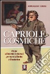 Capriole cosmiche. Da qui all'eternità (e ritorno) per mano a Dante e Chesterton libro