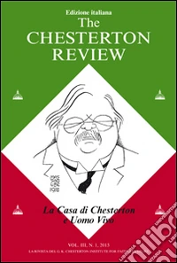 The Chesterton review. Vol. 3: La casa di Chesterton e uomo vivo libro