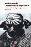 L'esercito dell'imperatore. Storia dei crimini di guerra giapponesi (1937-1945) libro