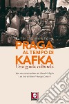 Praga al tempo di Kafka. Una guida culturale libro