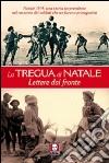 La tregua di Natale. Lettere dal fronte libro