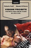 Visioni proibite. I film vietati dalla censura italiana (dal 1969 a oggi) libro