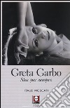 Greta Garbo. Star per sempre libro