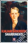 Smarrimenti libro di Söderberg Hjalmar