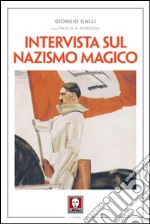 Intervista sul nazismo magico